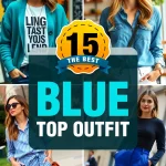 Trendy 15 Blue Top Outfit Ideas to Freshen Up Your Everyday Style