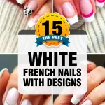 Trendy 15 White French Nails with Designs for a Chic, Fresh Look
